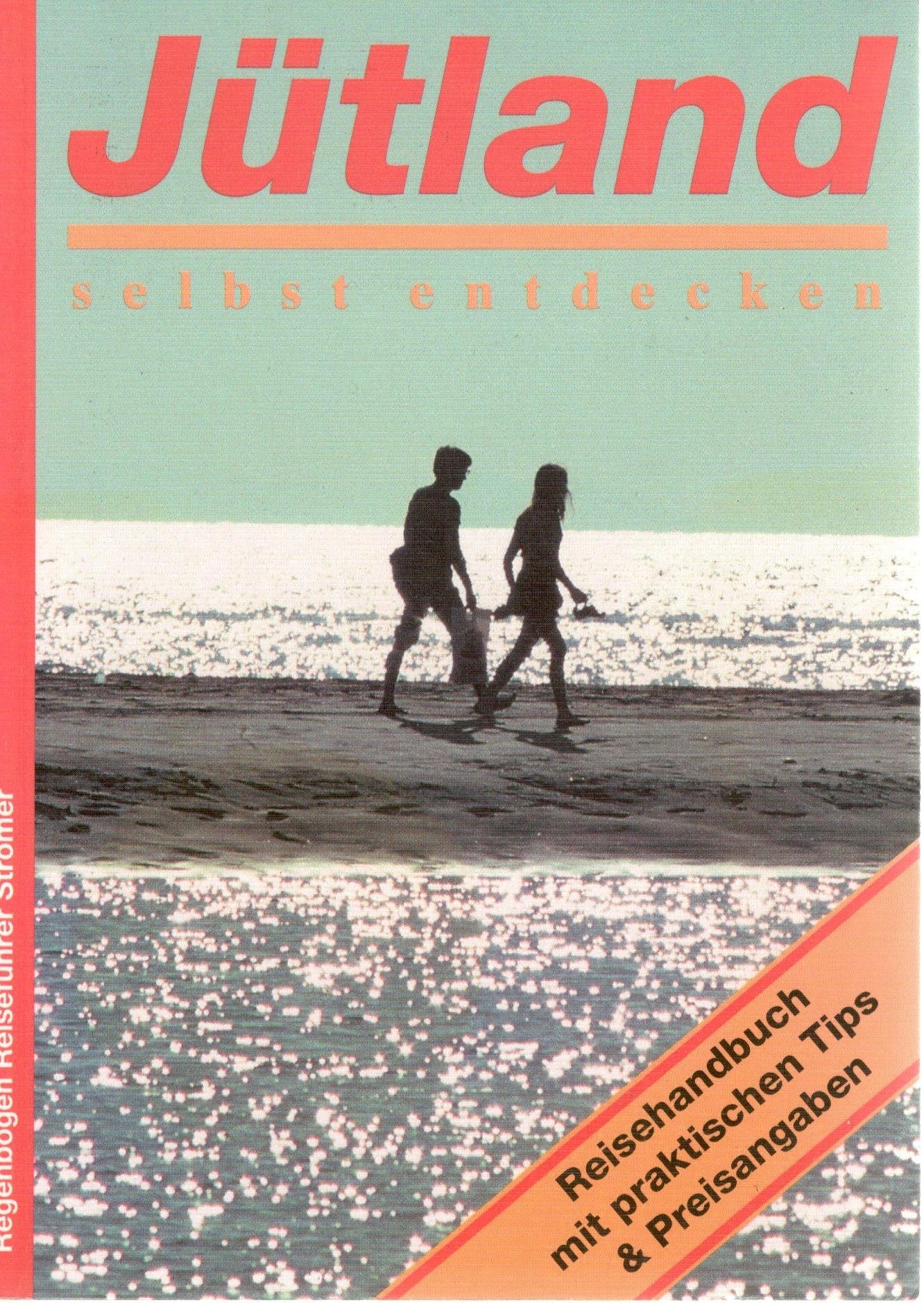 Jütland selbst entdecken. Reisehandbuch mit praktischen Tips und Preisangaben Travel
