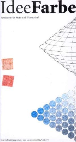 Idee Farbe. - Zürich Ausstellungskatalog. Farbsysteme in Kunst und Wissenschaft / ein Kulturengagement der Caran d Ache, Genève Baumann und Strome Film, Art & Culture