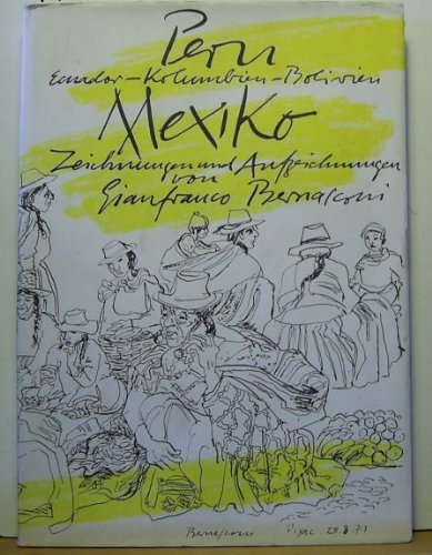 Peru, Mexiko: Ecuador, Kolumbien, Bolivien. Zeichnungen u. Aufzeichnungen Books
