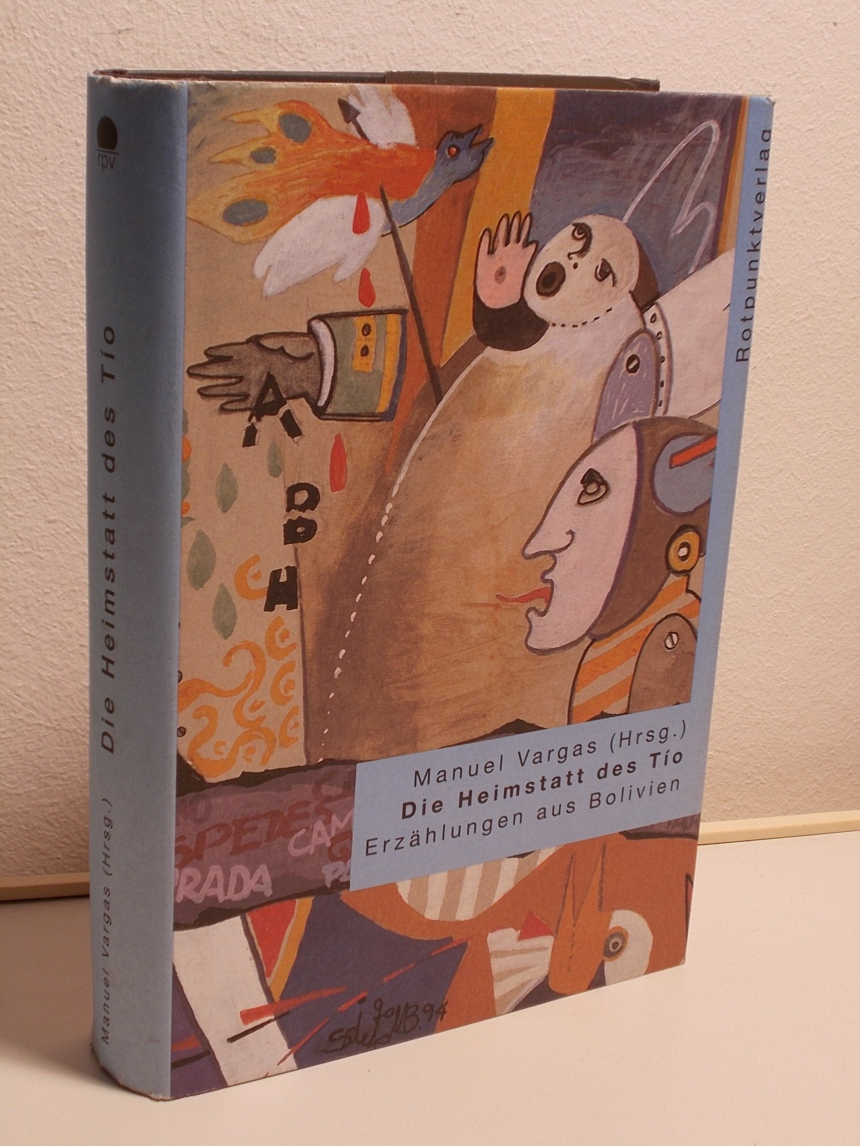 Die Heimstatt des Tio: Erzählungen aus Bolivien Books