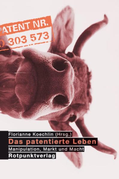 Das Patentierte Leben: Manipulation, Markt und Macht Law