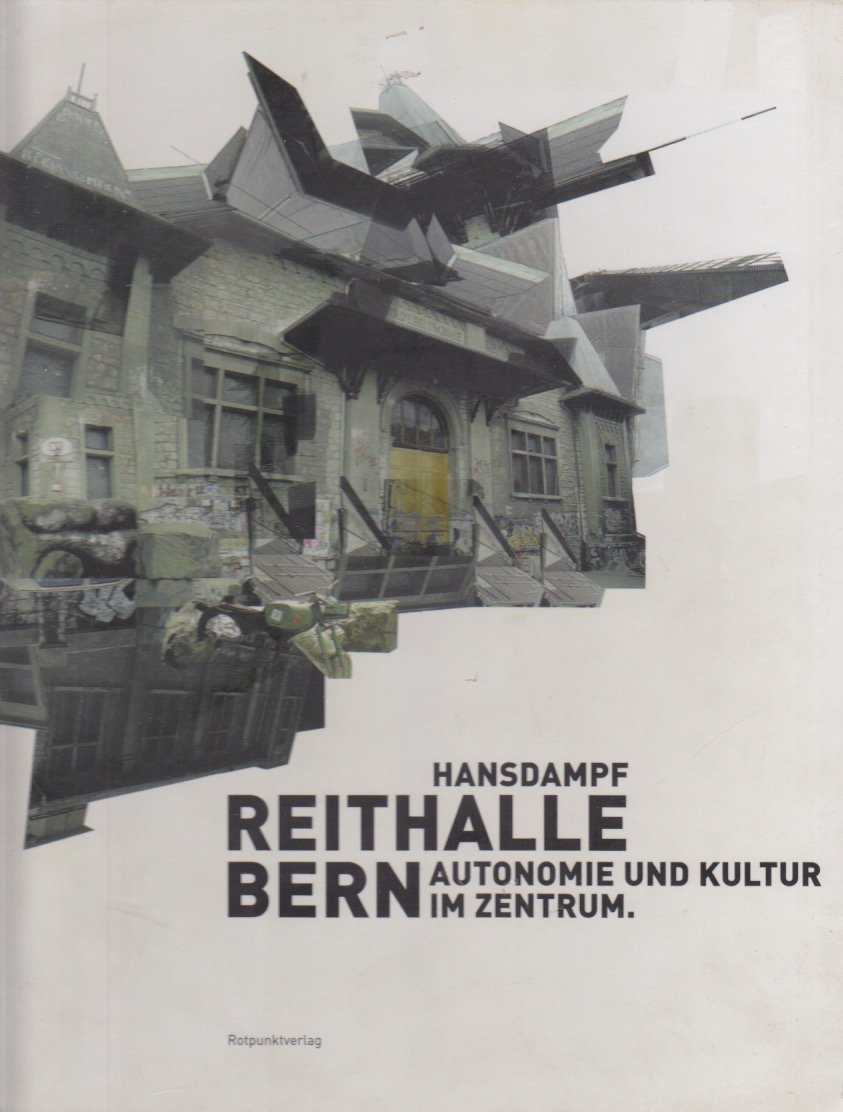Reithalle Bern: Autonomes Kulturzentrum Books