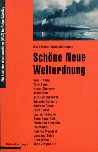 Schöne Neue Weltordnung: Die Zürcher Veranstaltungen (Reihe WoZ im Rotpunktverlag) Politics & History