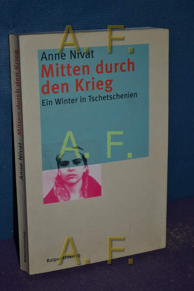 Mitten duch den Krieg: Ein Winter in Tschetschenien Contemporary literature
