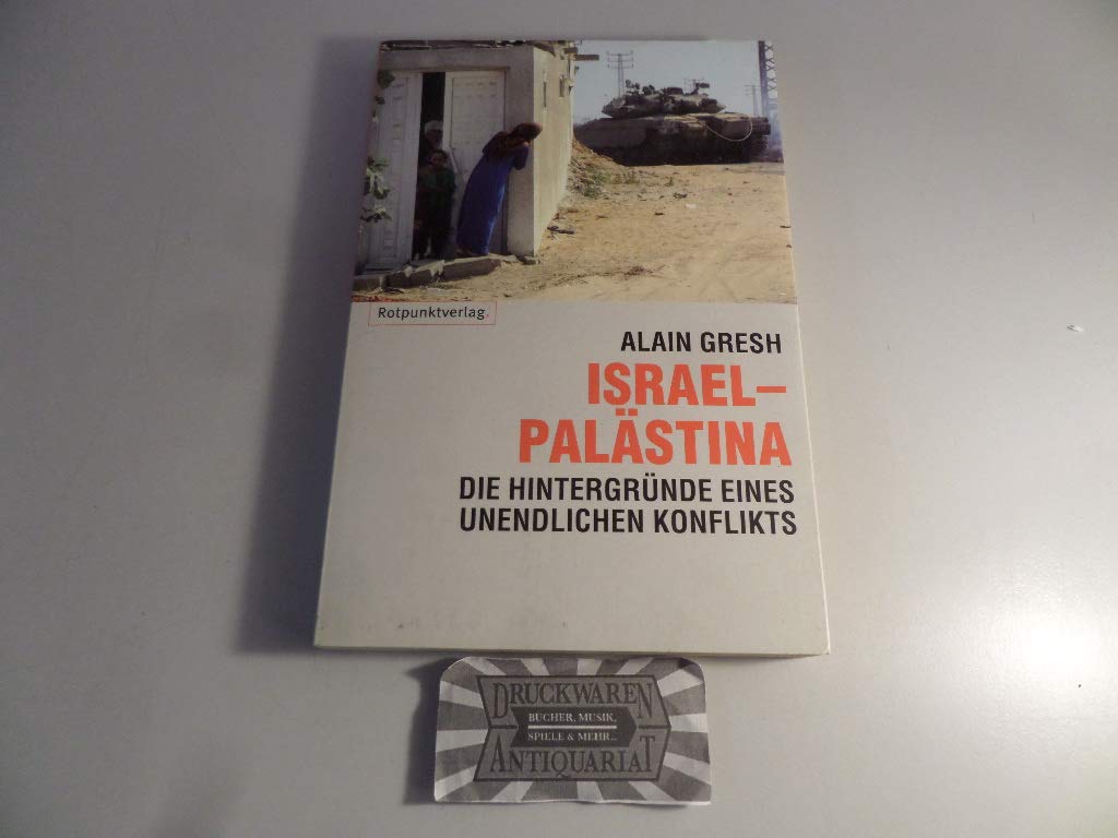 Israel – Palästina: Hintergründe zu einem unendlichen Konflikt Politics & History