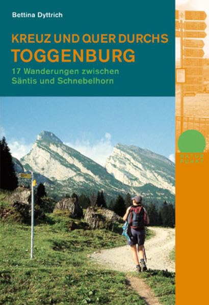 Kreuz und quer durchs Toggenburg. Mit Serviceteil Leisure, Home & Garden