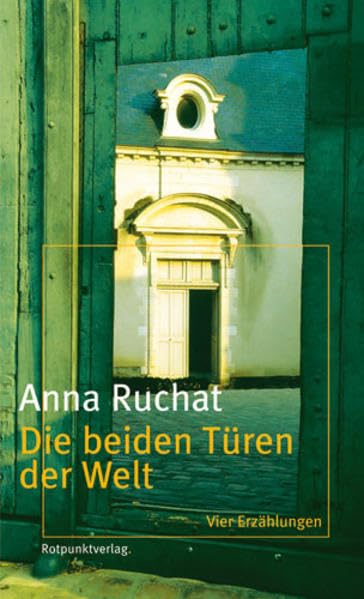 Die beiden Türen der Welt. Vier Erzählungen Essays & Short Stories