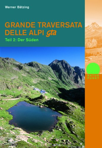 Grande Traversata delle Alpi gta. Teil 2: Der Süden (Naturpunkt) Leisure, Home & Garden