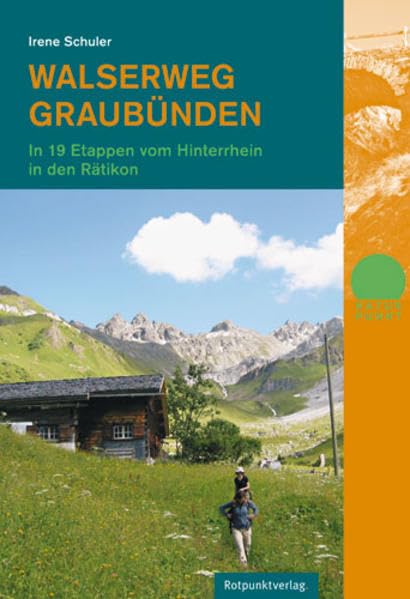 Walserweg Graubünden: In 19 Etappen vom Hinterrhein ins Rätikon (Naturpunkt) Leisure, Home & Garden