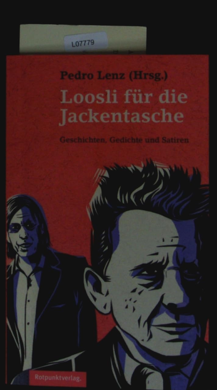 Loosli für die Jackentasche: Geschichten, Gedichte und Satiren Contemporary literature