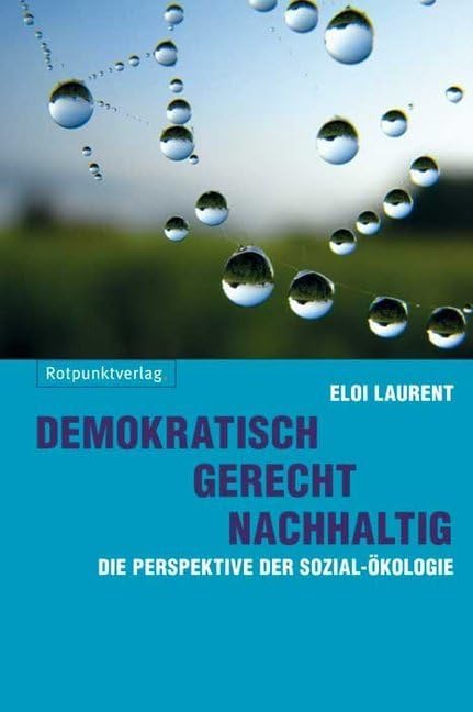 Demokratisch - gerecht - nachhaltig: Die Perspektive der Sozial-Ökologie Social Sciences