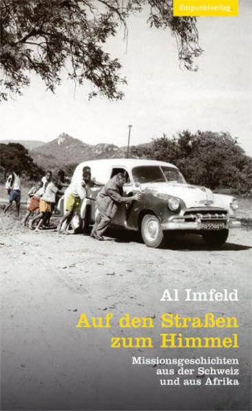 Auf den Strassen zum Himmel: Missionsgeschichten aus der Schweiz und aus Afrika Contemporary literature
