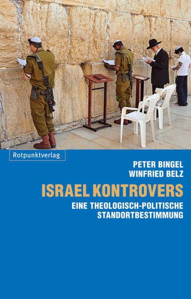 Israel kontrovers: Eine theologisch-politische Standortbestimmung General education
