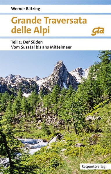 Grande Traversata delle Alpi 2. Der Süden Travel
