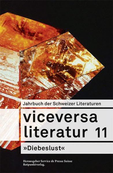 Viceversa 11: Jahrbuch der Schweizer Literaturen »Diebeslust« Contemporary literature