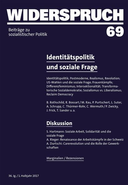 Widerspruch 69: Identitätspolitik und soziale Frage: Beiträge zu sozialistischer Politik Social Sciences