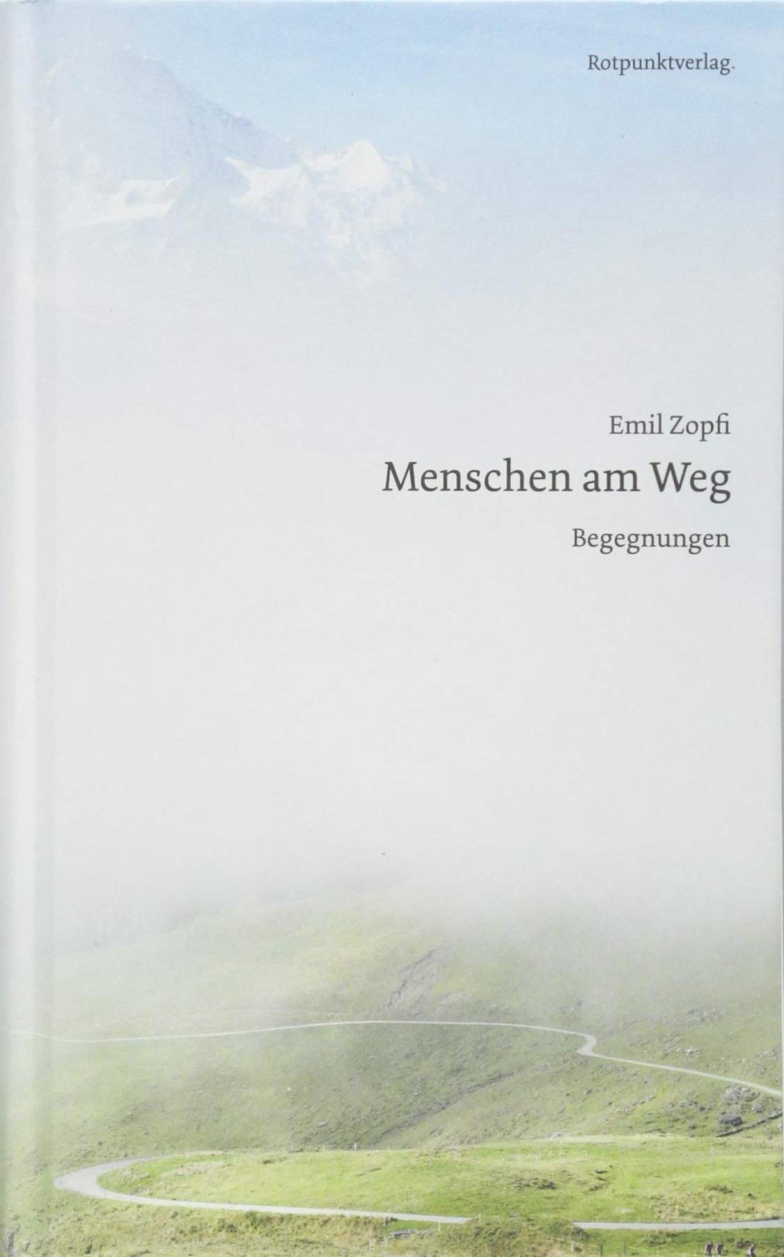 Menschen am Weg: Begegnungen Essays & Short Stories