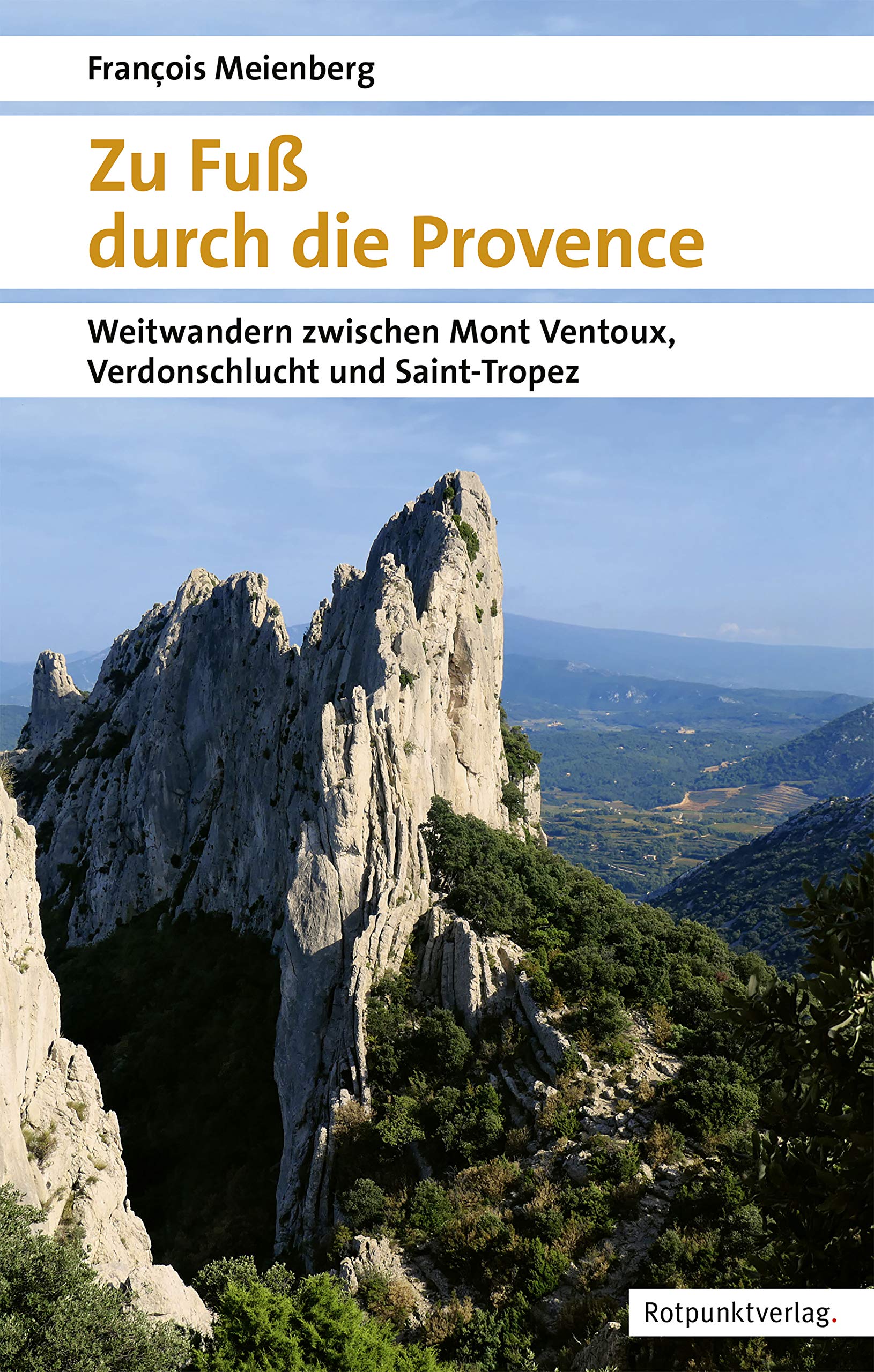 Zu Fuß durch die Provence: Weitwandern zwischen Mont Ventoux, Verdonschlucht und Saint-Tropez (Naturpunkt) Leisure, Home & Garden