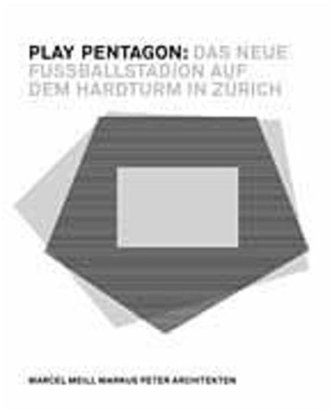Play Pentagon: Das neue Fussballstadion auf dem Hardturm in Zürich Architecture