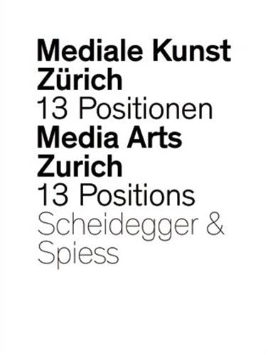 Media Arts Zurich : 13 Positions From the New Media Program Computer Science