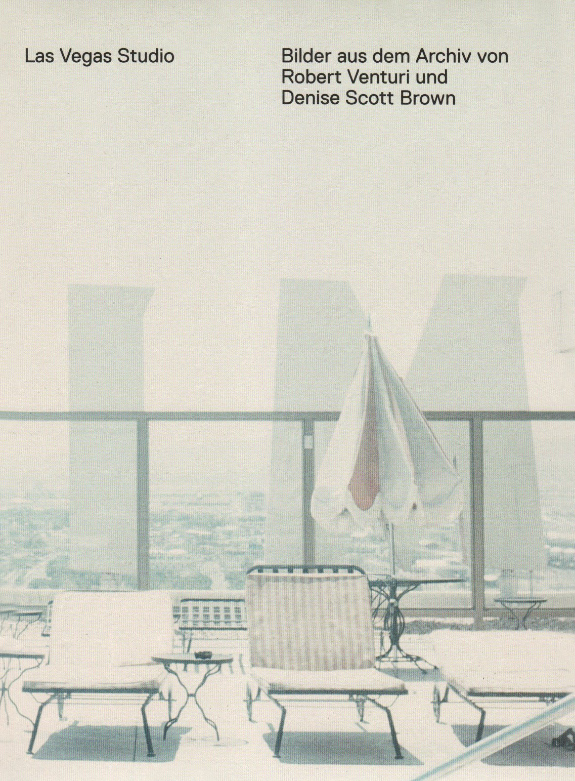 Las Vegas Studio: Bilder aus dem Archiv von Robert Venturi und Denise Scott Brown: Images from the Archive of Robert Venturi and Denise Scott Brown Art & Literature Books
