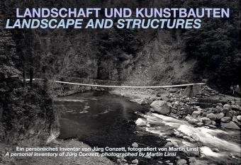 Landscape and Structures A Personal Inventory of Jurg Conzett Architecture