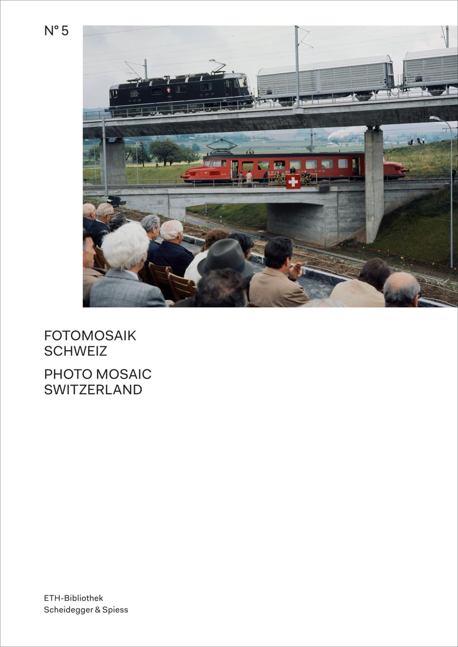 Fotomosaik Schweiz: Das Archiv der Pressebildagentur Comet Photo AG (Bilderwelten. Fotografien aus dem Bildarchiv der ETH-Bibliothek, Band 5) Books
