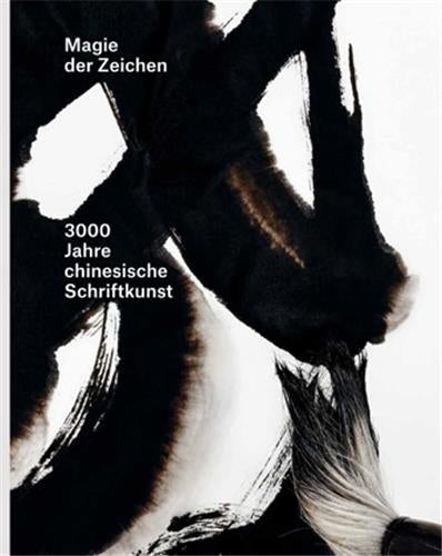 Magie der Zeichen 3000 Jahre chinesische Schriftkunst Computer Science