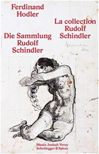 Ferdinand Hodler La Collection Rudolf Schindler book