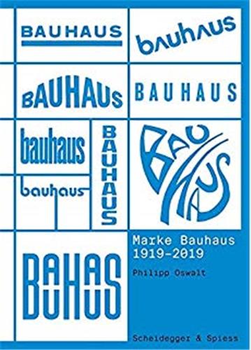 Marke Bauhaus 1919-2019 Architecture