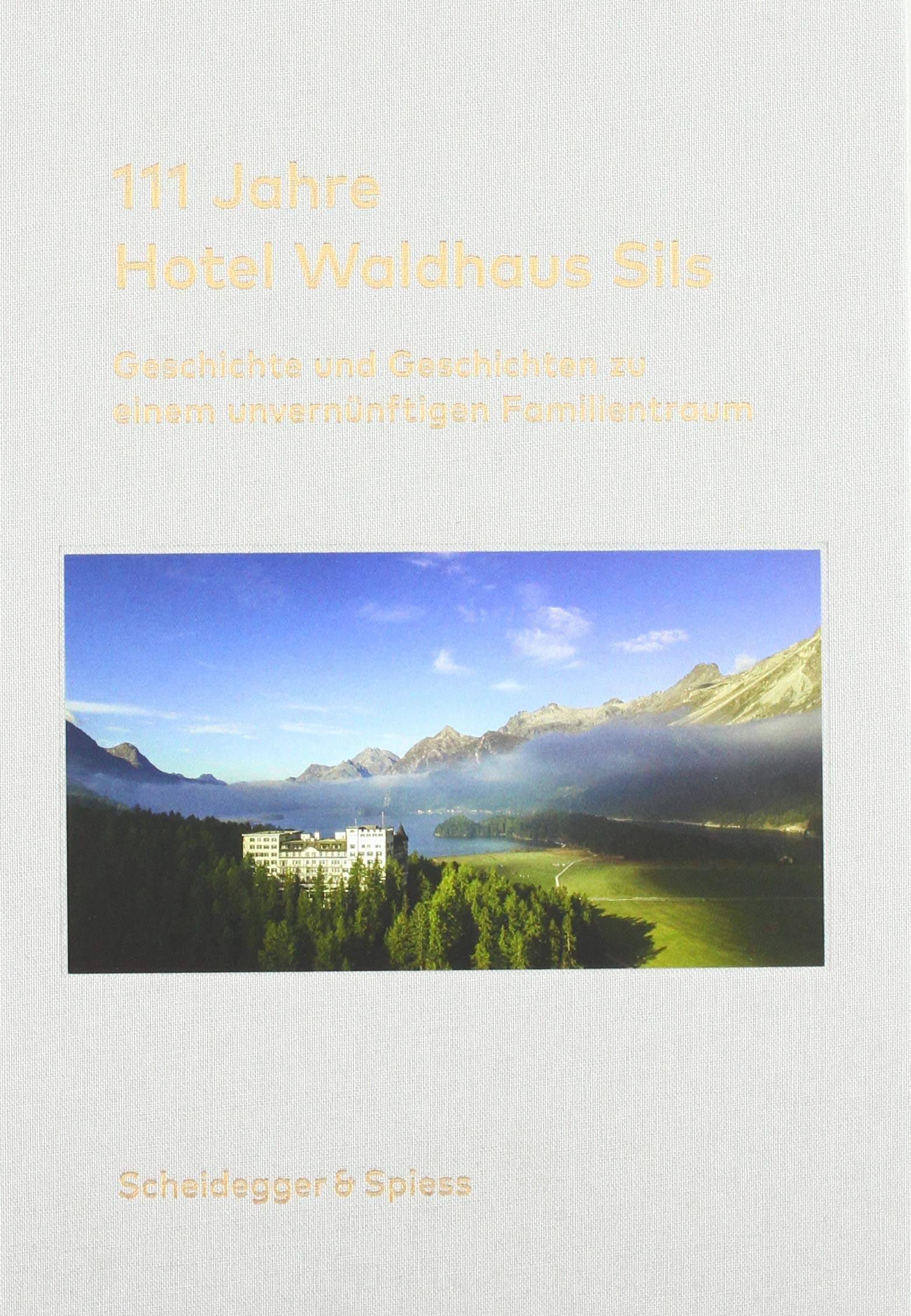 111 Jahre Hotel Waldhaus Sils Leisure, Home & Garden