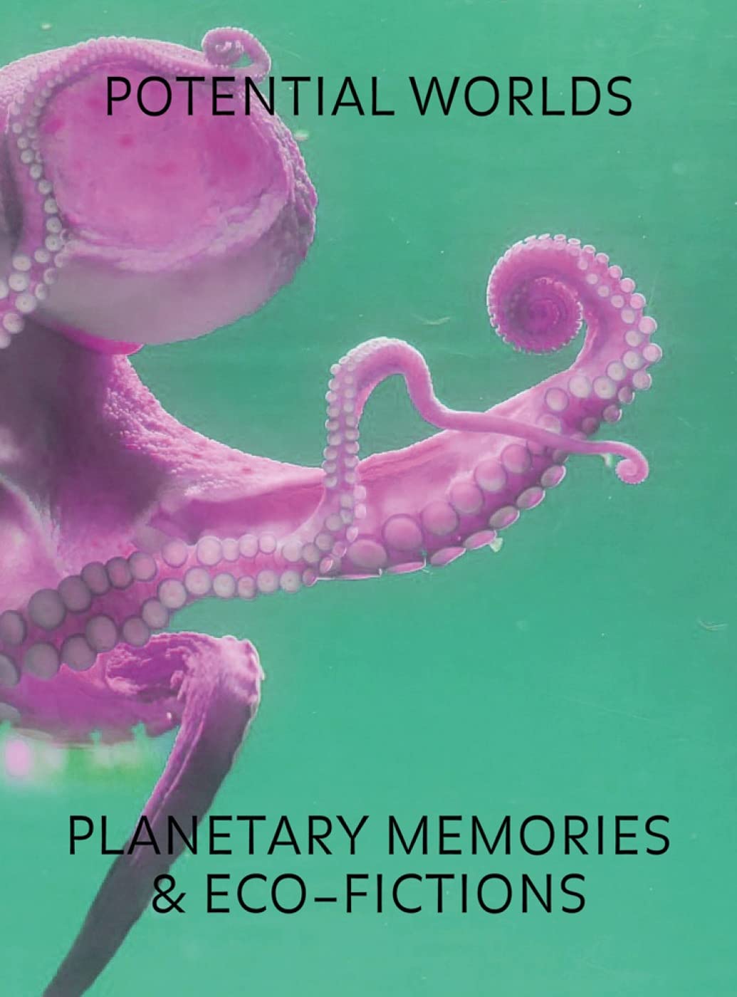 Potential Worlds: Planetary Memories and Eco-Fictions Books