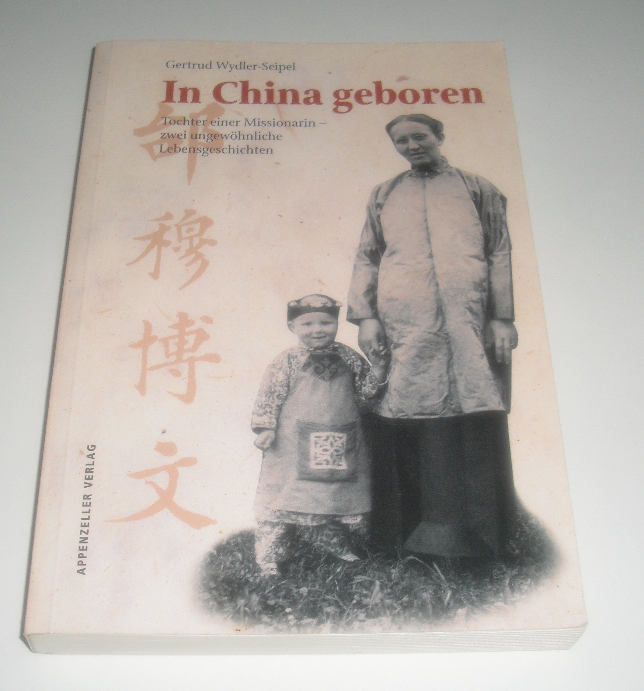 In China geboren: Tochter einer Missionarin - zwei ungewöhnliche Lebensgeschichten Personalities