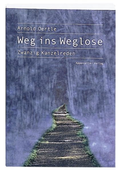 Weg ins Weglose: Zwanzig Kanzelreden Film, Art & Culture