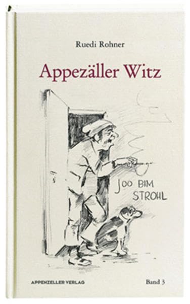 Appezäller Witz / Appezäller Witz Band 3: Joo bim Strohl Humour & Satire