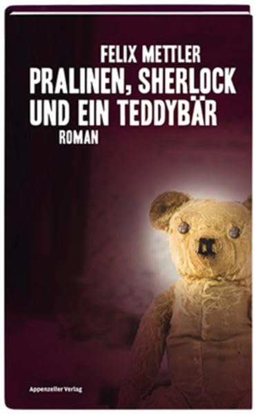 Pralinen, Sherlock und ein Teddybär: Roman Contemporary literature