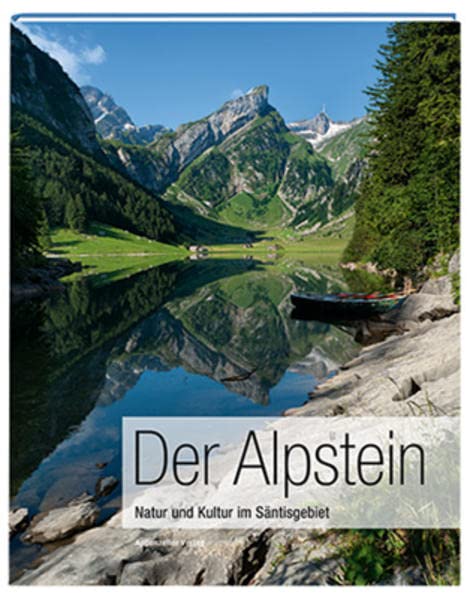 Der Alpstein: Natur und Kultur im Säntisgebiet Politics & History