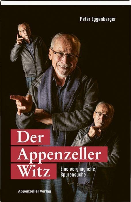 Der Appenzeller Witz: Eine vergnügliche Spurensuche Social Sciences