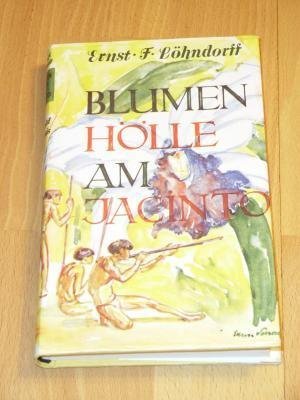 Blumenhölle am Jacinto. Urwalderlebnis Books