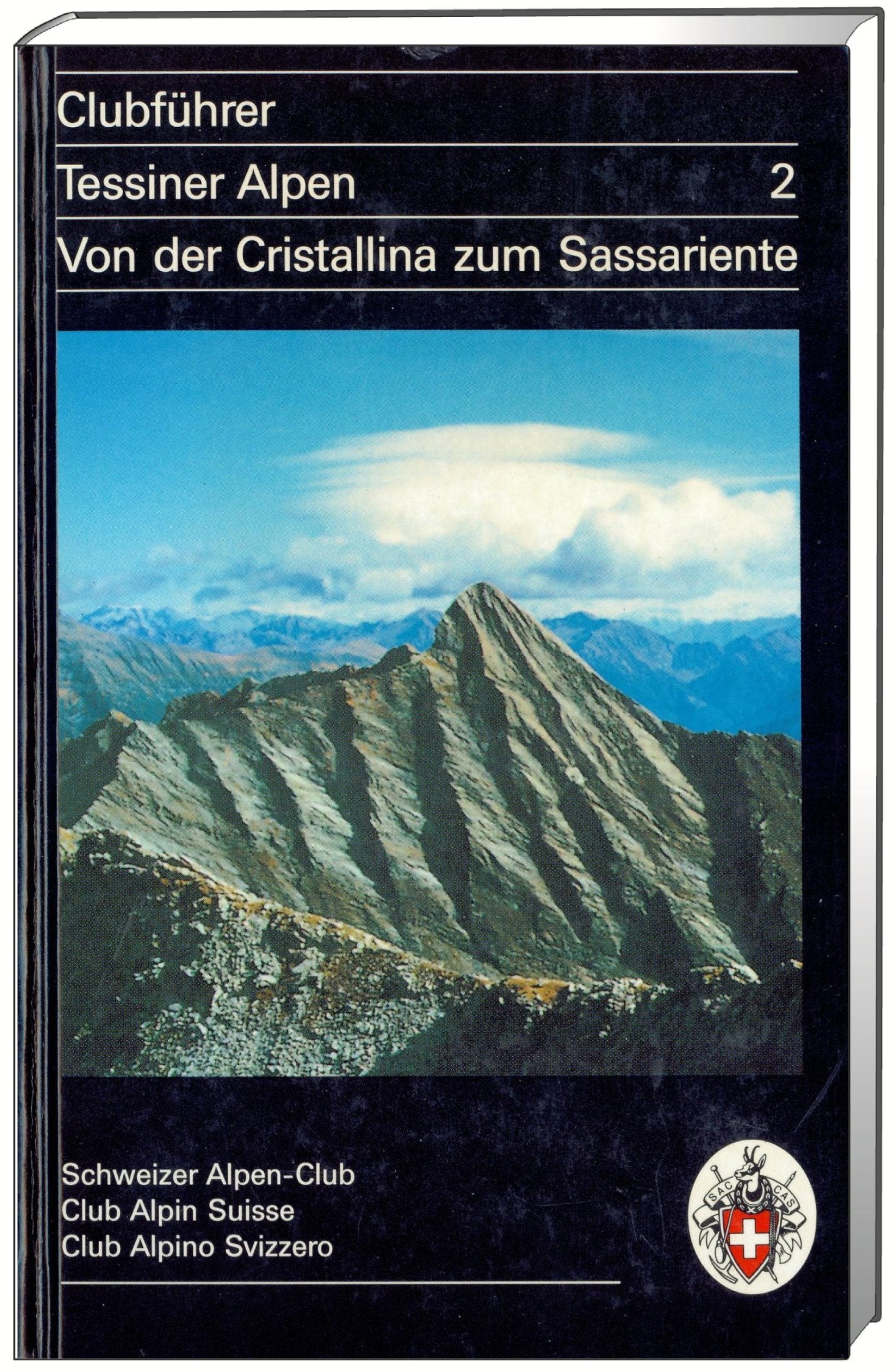 Clubführer Tessiner Alpen 2: Von der Cristallina zum Sassariente (Alpinführer / Clubführer) Leisure, Home & Garden