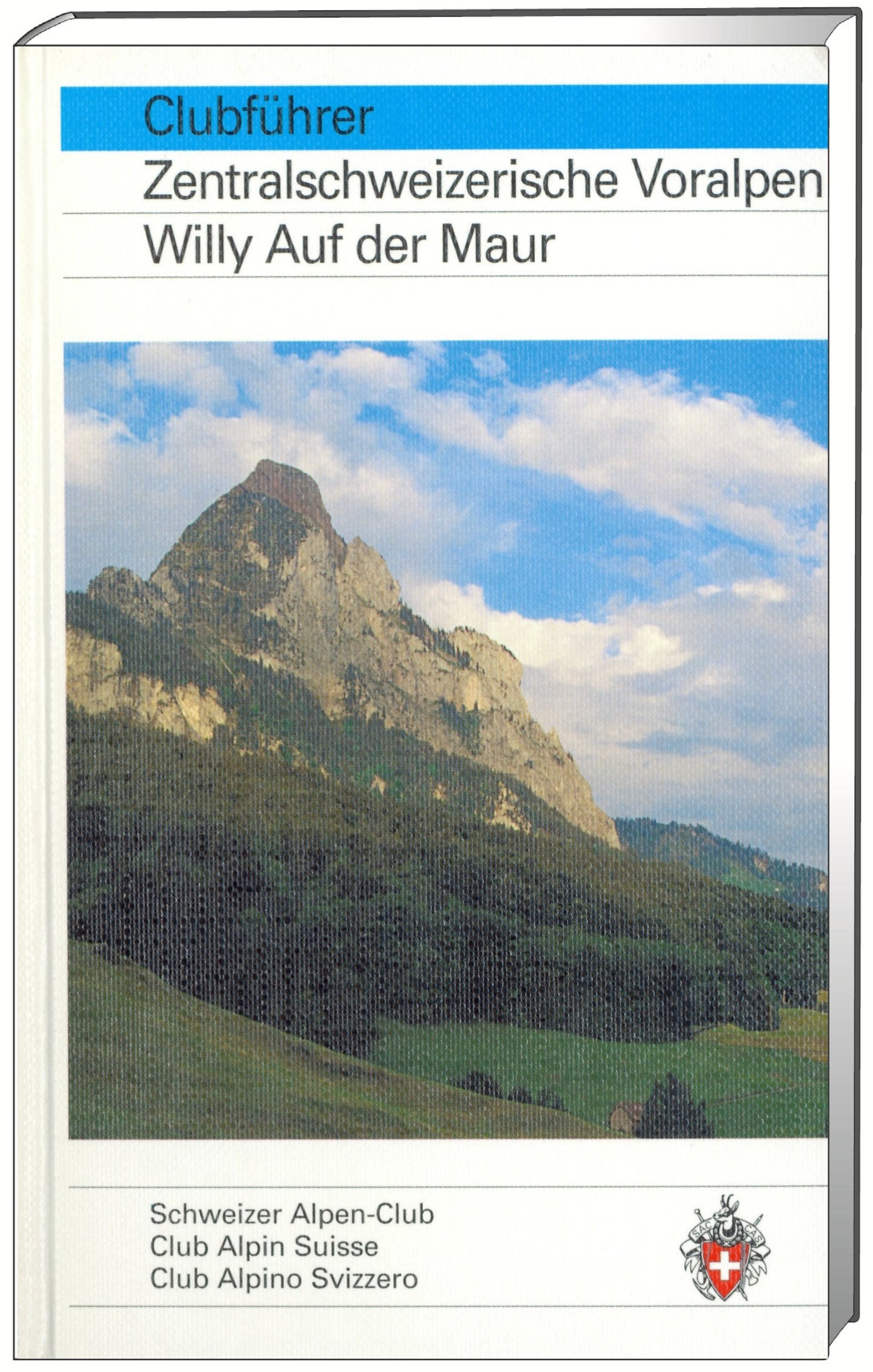 Clubführer Zentralschweizerische Voralpen: Schwyzer Voralpen. Unterwaldner Voralpen. Pilatus-Schrattenflue-Kette (Alpinführer / Clubführer) Leisure, Home & Garden