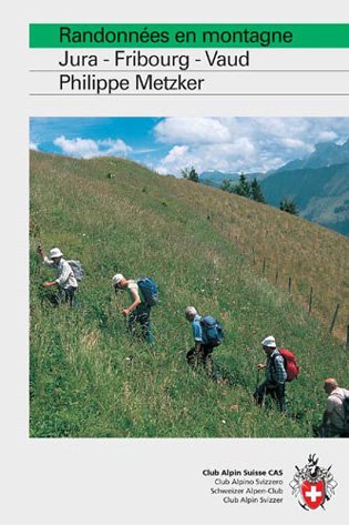 Randonnées en montagne Jura - Fribourg - Vaud (Alpin-Wanderführer) Leisure, Home & Garden
