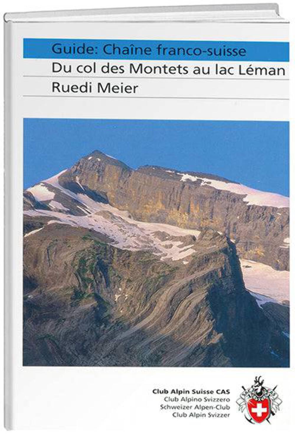 Guide: Chaîne franco-suisse: Du col des Montets au lac Léman (SAC Alpine Touren) Leisure, Home & Garden