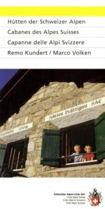 Hütten der Schweizer Alpen. Cabanes des Alpes Suisse. Cappane delle Alpi Svizzere (Ratgeber div. Ratgeber) Leisure, Home & Garden