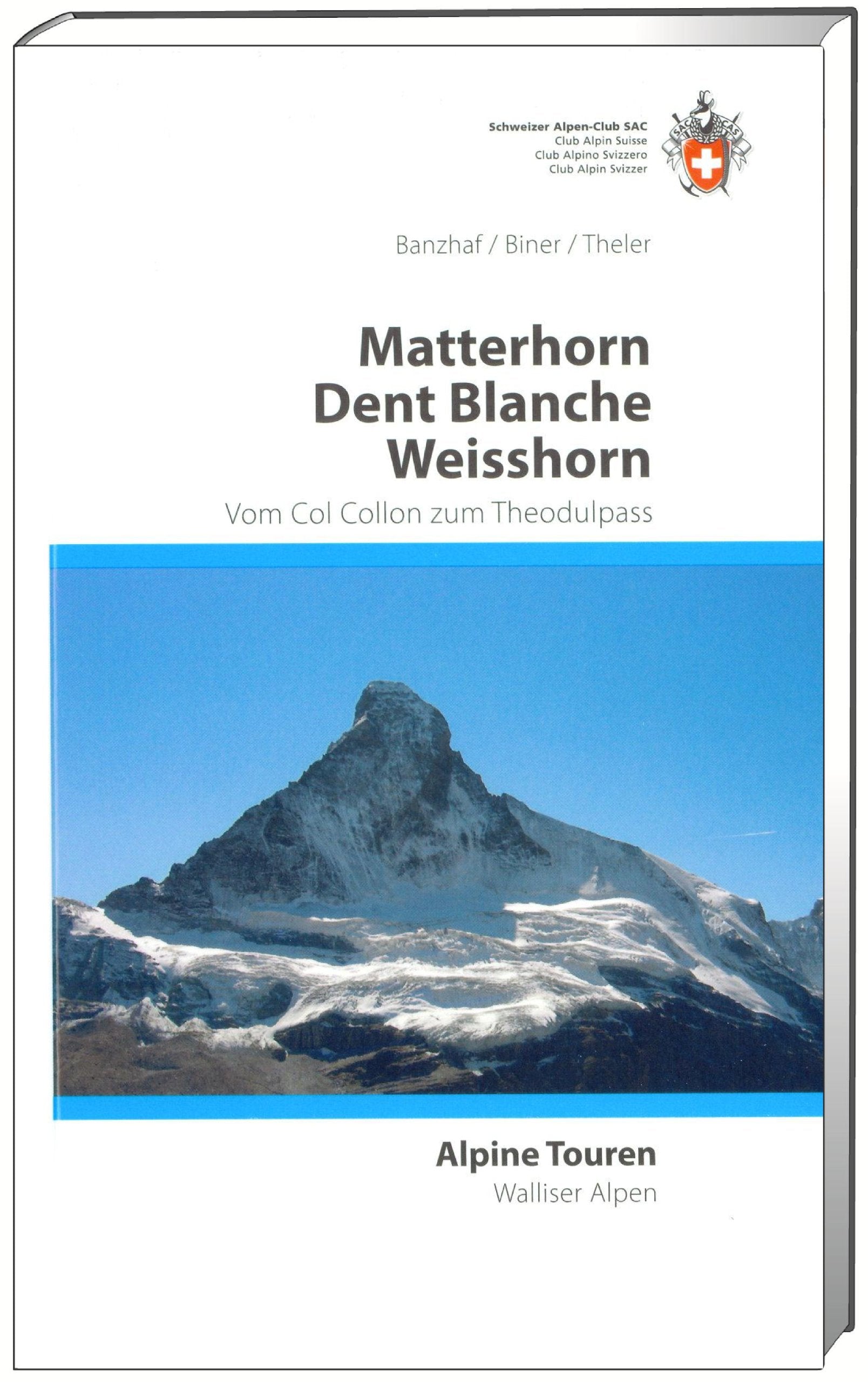 Matterhorn Dent Blanche Weisshorn: Vom Col Collon zum Theodulpass (Alpinführer / Clubführer) Leisure, Home & Garden