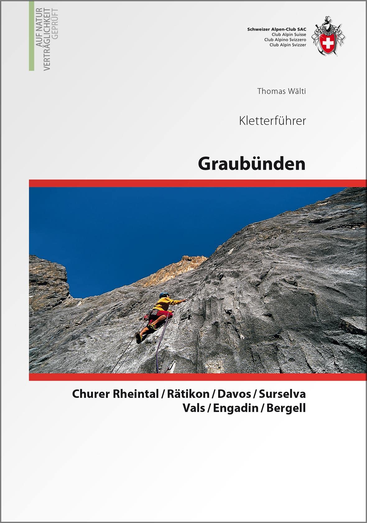 Graubünden Kletterführer: Puschlav, Münstertal, Engadin, Prättigau, Churer Rheintal, Surselva Leisure, Home & Garden