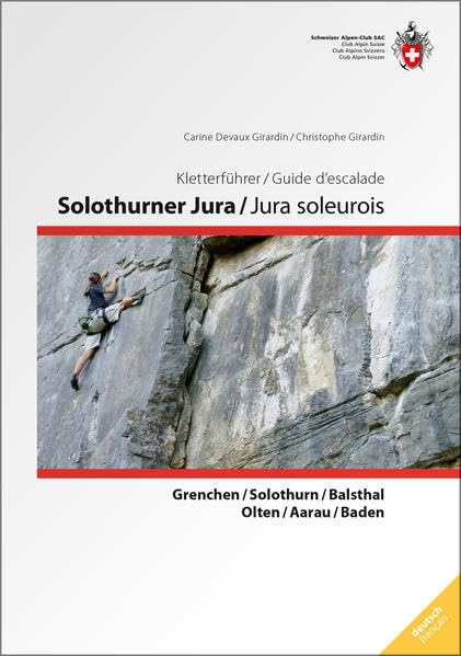 Solothurner Jura / Jura soleurois: Grenchen / Solothurn / Balsthal /Aarrau / Baden Kletterführer / Guide d'escalade Leisure, Home & Garden