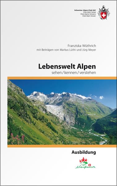 Lebenswelt Alpen: sehen/ kennen/ verstehen (Ausbildung) Leisure, Home & Garden