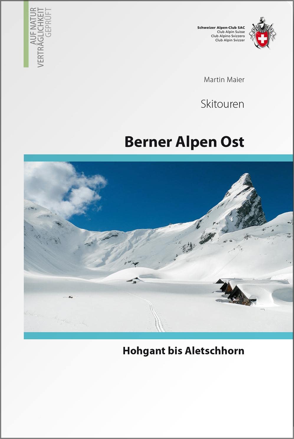 Berner Alpen Ost Skitouren: Hohgant bis Aletschhorn, (Skitourenführer) Leisure, Home & Garden