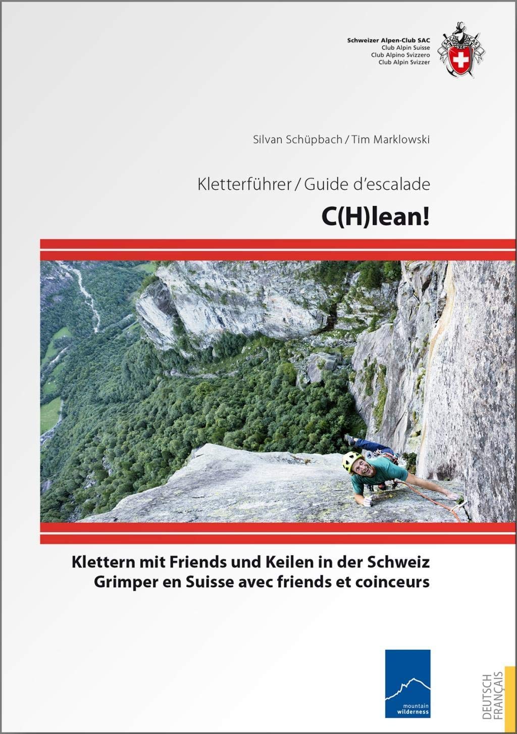 C(H)lean: Klettern mit Friends und Keilen in der Schweiz (Kletterführer) Leisure, Home & Garden
